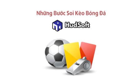 Những bước soi kèo bóng đá chuẩn xác trước khi đặt cược