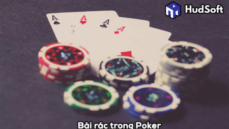 Bài rác trong Poker là gì? Những mẹo xử lý bài rác hợp lý nhất