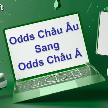 Cách chuyển Odds Châu Âu sang Châu Á chuẩn tại W88