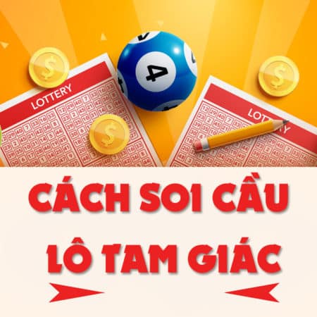 Chia sẻ cách soi cầu lô tam giác chuẩn xác tại W88