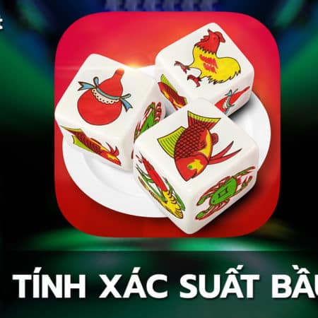 Cách tính xác suất bầu cua chi tiết và dễ hiểu nhất