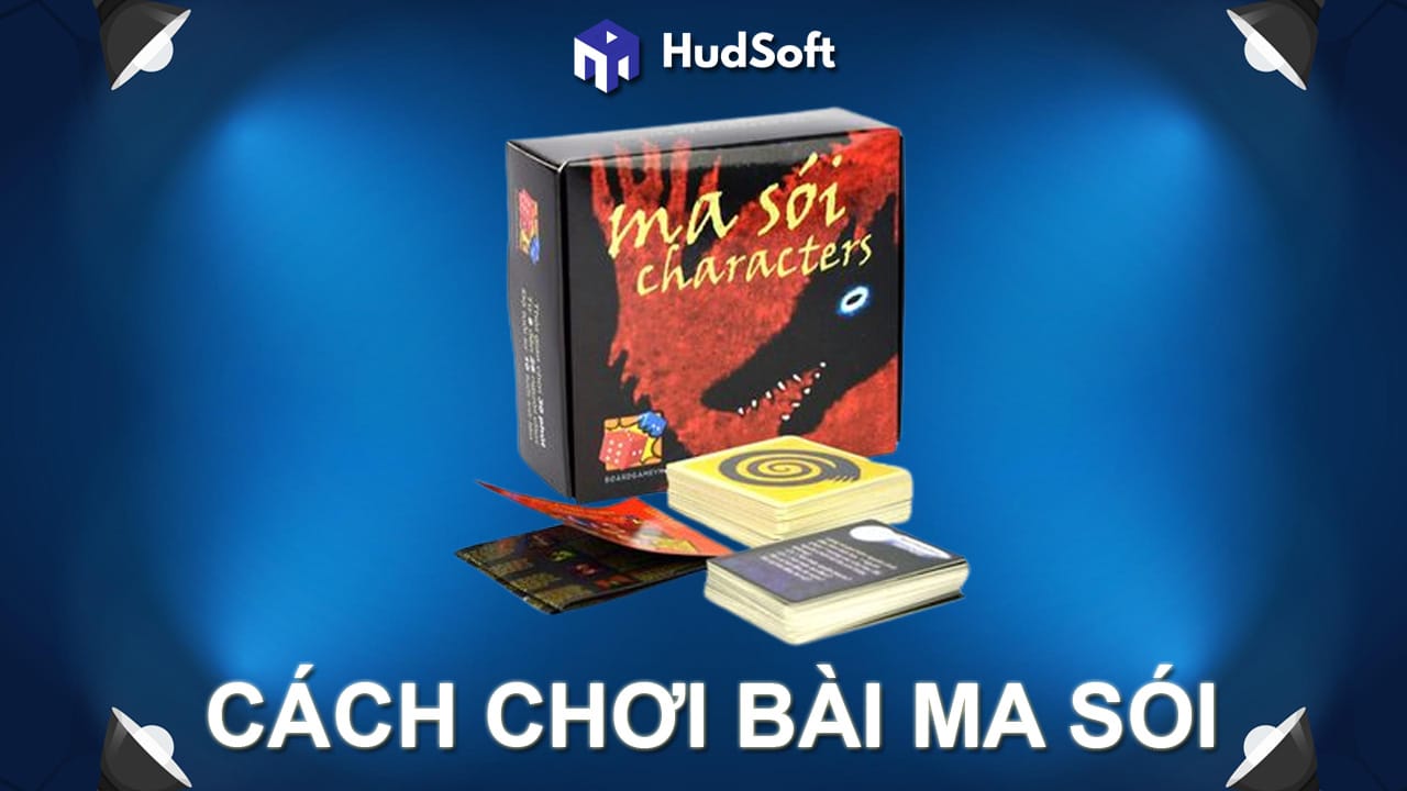 Chia sẻ cách chơi bài Ma Sói