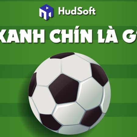 Xanh chín là gì? Những điều cần biết khi xanh chín cá cược